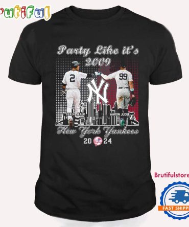 New York Yankees Party Like It'S 2009-2024 T Shirt