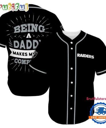 Nfl Las Vegas Raiders Football Being A Daddy Father'S Day Baseball Jersey