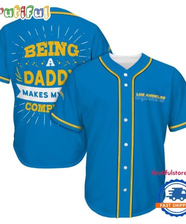 Nfl Los Angeles Chargers Football Being A Daddy Father'S Day Baseball Jersey