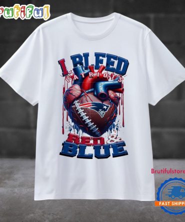 Nfl New England Patriots I Bleed Red Blue Football Sporty T Shirt