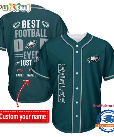 Nfl Philadelphia Eagles Best Dad Ever Baseball Jersey