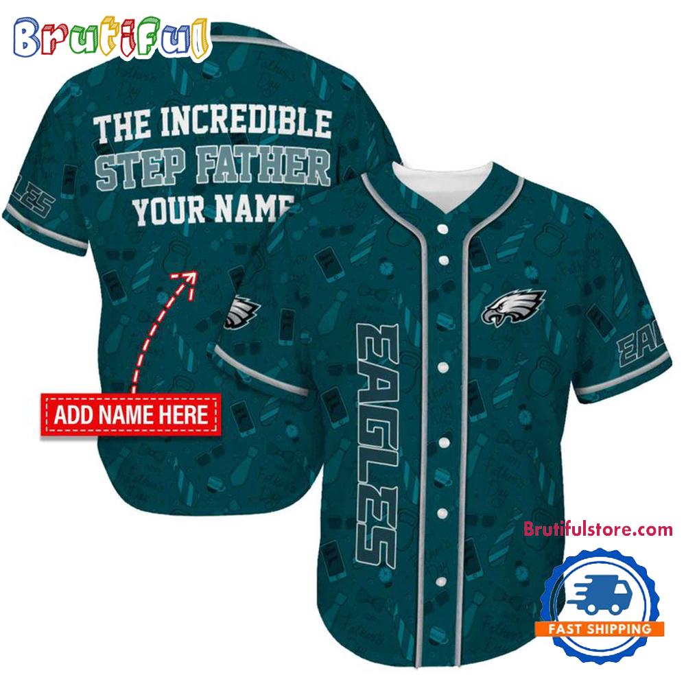 Nfl Philadelphia Eagles The Increadible Step Father'S Day Baseball Jersey