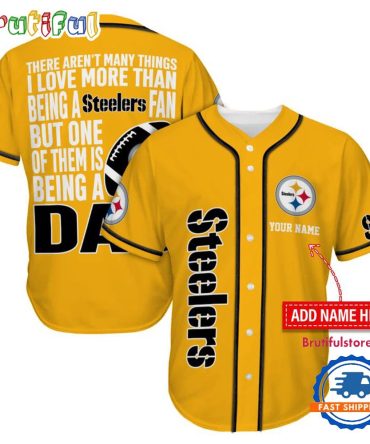 Nfl Pittsburgh Steelers I Love Being A Dad Father'S Day Baseball Jersey