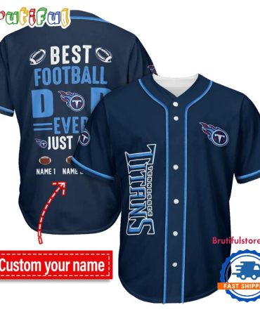Nfl Tennessee Titans Best Dad Ever Baseball Jersey