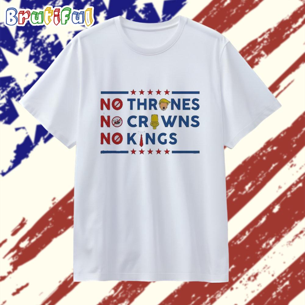 No Thrones No Crowns No Kings Anti Trump T Shirt