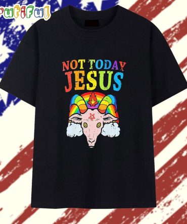 Not Today Jesus Pride Satan T Shirt