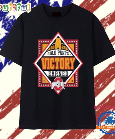 Ohio State Buckeyes 2025 Gold Pants Victory Earned T Shirt