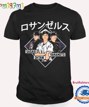 Ohtani Yamamoto And Sasaki Los Angeles Dodgers T Shirt