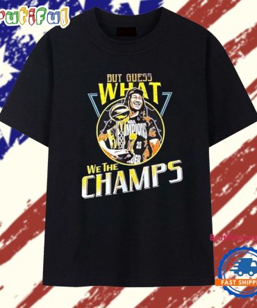 Okc Thunder Jalen Williams But Guess What We The Champs 2025 T Shirt