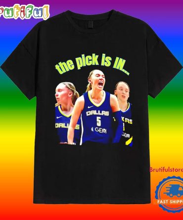 Paige Bueckers Dallas Wings The Pick Is In T Shirt