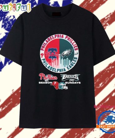 Philadelphia Phillies All Season X Philadelphia Eagles On Sunday T Shirt