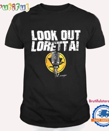 Pittsburgh Steelers Look Out Loretta Lange T Shirt