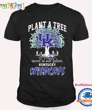 Plant A Tree Invest In Our Future Kentucky Wildcats T Shirt