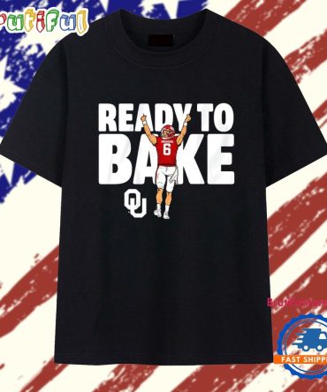 Ready To Bake Oklahoma Sooners Football Baker Mayfield T Shirt