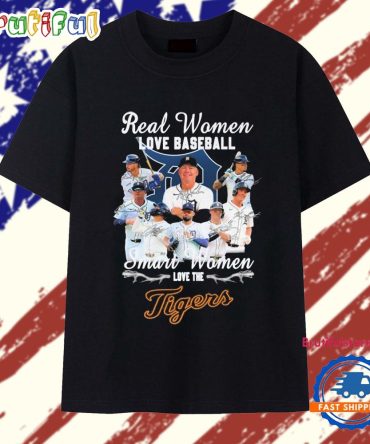 Real Women Love Baseball Smart Women Love The Detroit Tigers Signature T Shirt
