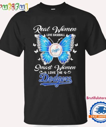 Real Women Love Baseball Smart Women Love The Los Angeles Dodgers Butterfly T Shirt