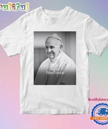 Rest In Peace Pope Francis Shirts