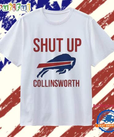Shut Up Collinsworth Buffalo Bills T Shirt