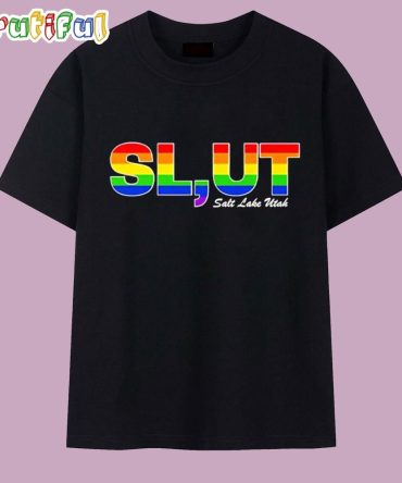 Slut Salt Lake Utah Lgbt Pride T Shirt