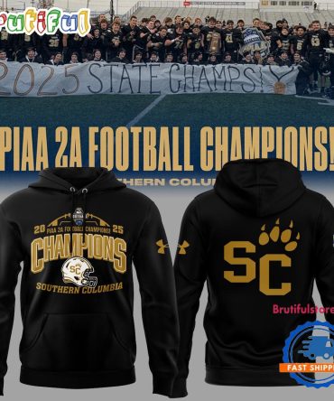 Southern Columbia Piaa 2A Football Champions 2025 Limited Edition Black Hoodie