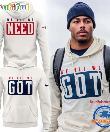 Special 2025 We All We Got New England Patriots Hoodie Shirt