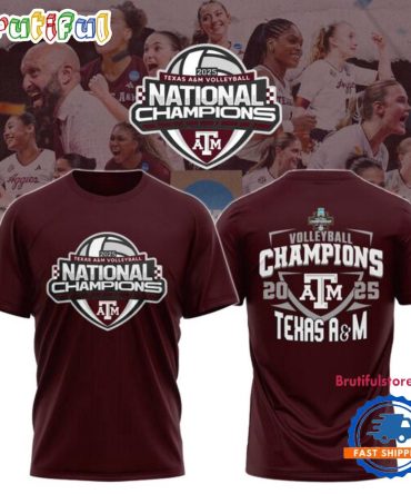 Texas A&M Aggies 2025 Ncaa Women’S Volleyball National Champions Limited Edition T Shirt