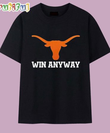 Texas Longhorns Win Any Way T Shirt