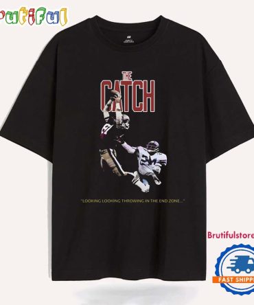 The Catch Dwight Clark San Francisco 49Ers Football T Shirt
