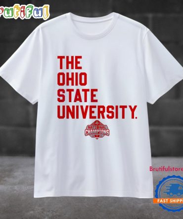 The Ohio State University National Champions Ohio State Buckeyes T Shirt