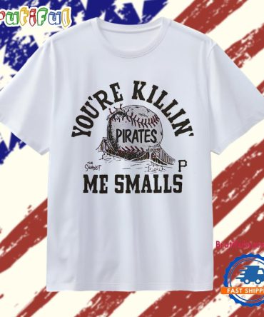 The Sandlot Pittsburgh Pirates You’Re Killin’ Me Smalls T Shirt