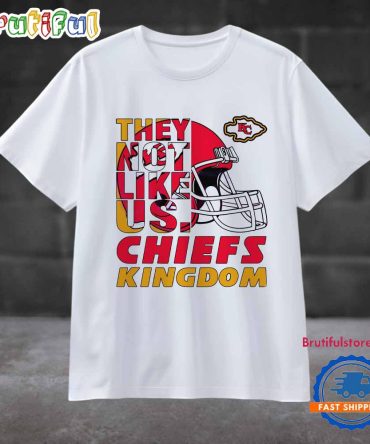 They Not Like Us Chiefs Kingdom Kansas City Football T Shirt