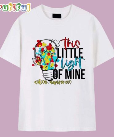 This Little Light Of Mine Autism Awareness Day T Shirt