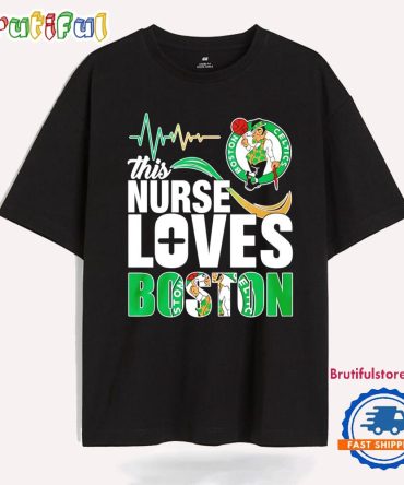 This Nurse Love Boston Celtics 2025 T Shirt