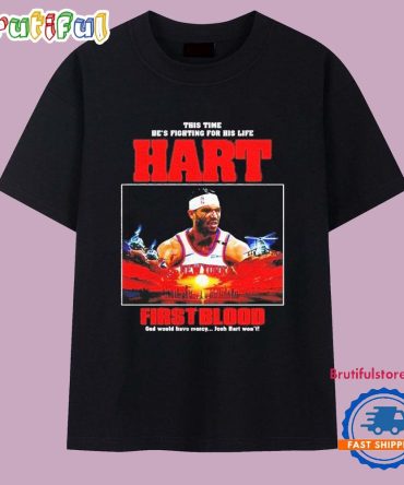This Time He’S Fighting For His Life Hart First Blood T Shirt