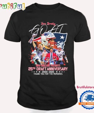 Tom Brady Goat New England Patriots 25Th Draft Anniversary 2000 2025 Thank You For The Memories T Shirt