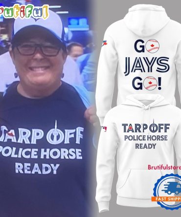 Toronto Blue Jays 2025 Mlb Tarp Off Police Horse Ready White Hoodie