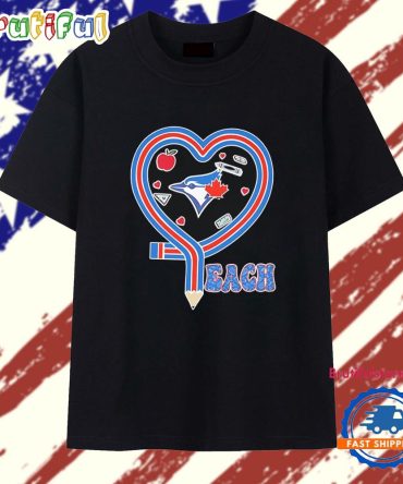 Toronto Blue Jays Love Teaching T Shirt