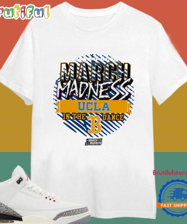 Ucla 2025 Ncaa Womens Basketball March Madness T-Shirts