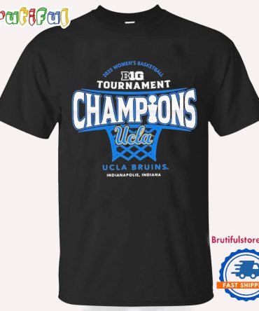Ucla Bruins 2025 Big Ten Women’S Basketball Conference Tournament Champions T Shirt