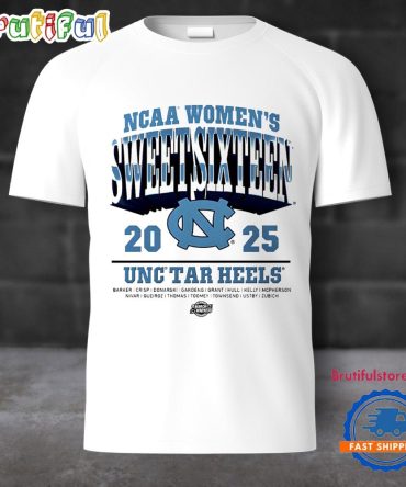 Unc Women’S Basketball Sweet Sixteen Streetwear 2025 T Shirt