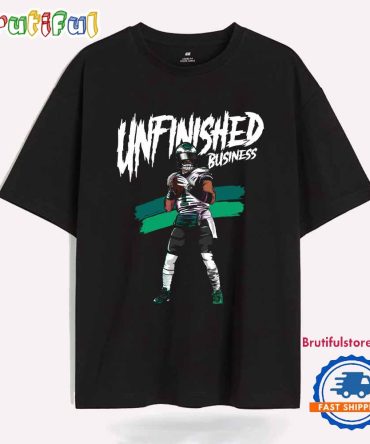 Unfinished Business Philadelphia Eagles Jalen Hurts T Shirt