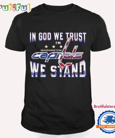 Washington Capitals In God We Trust We Stand T Shirt