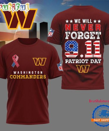 Washington Commanders We Will Never Forget 9 11 Patriot Day 2025 Unisex 3D Shirt