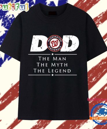 Washington Nationals Dad The Man The Myth The Legend T Shirt