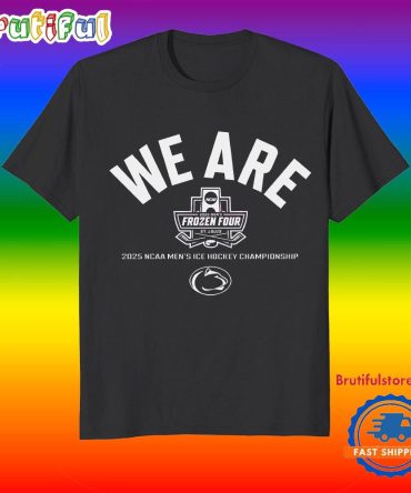 We Are 2025 Frozen Four Penn State Nittany Lions T Shirt