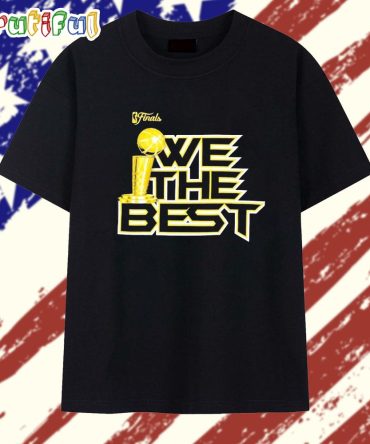 We The Best 2025 Nba Finals T Shirt