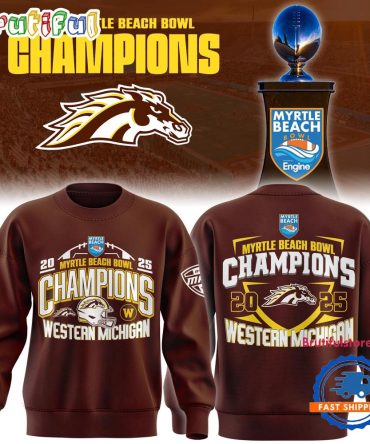 Western Michigan Broncos 2025 Myrtle Beach Bowl Champions Limited Edition Sweatshirt