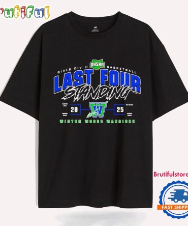 Winton Woods Warriors 2025 Ohsaa Girls Basketball D2 Last Four Standing T Shirt