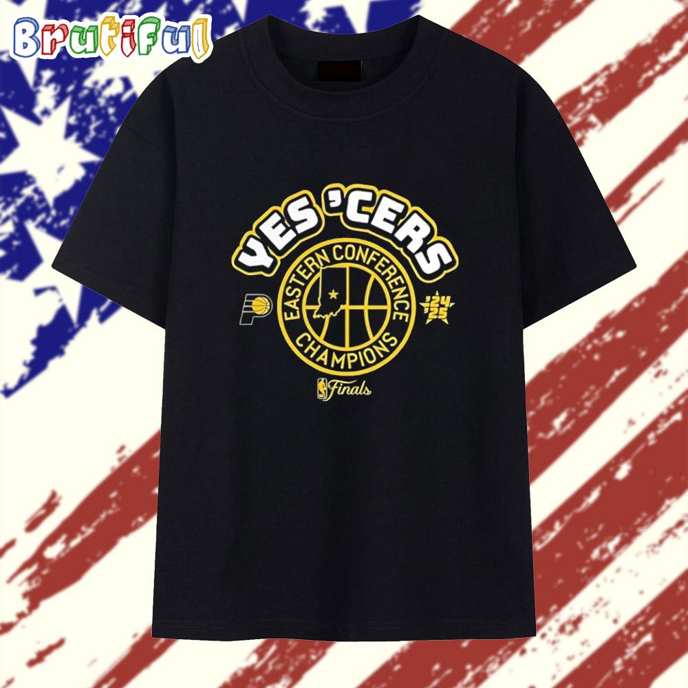 Yes ‘Cers Nba Indiana Pacers 2025 Eastern Conference Champions T Shirt