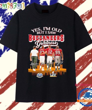 Yes I’M Old But I Saw Tampa Bay Buccaneers Greatness Signature T Shirt